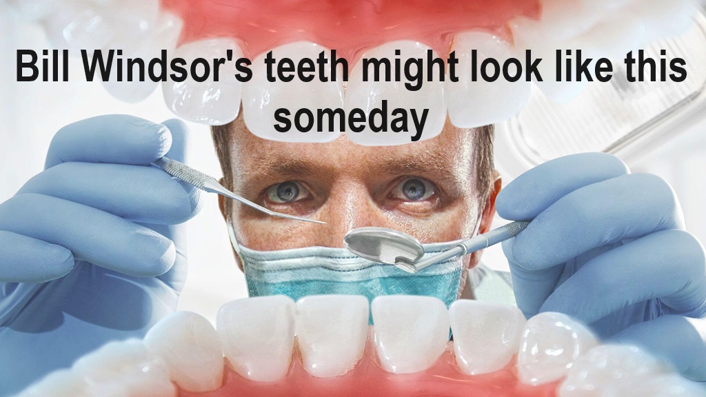 Bill Windsor's Teeth