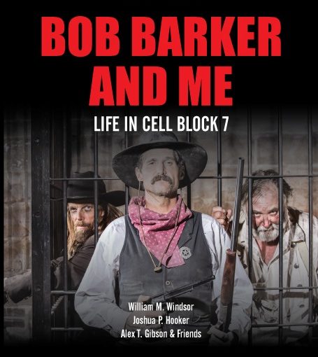 Bill Windsor publishes BOB BARKER AND ME: Life in Cell Block 7